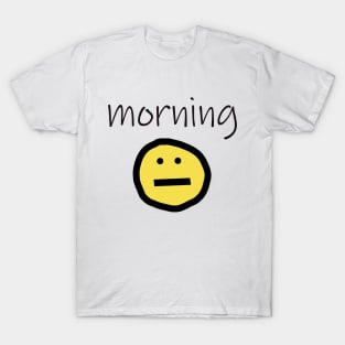 Morning Face Before Coffee T-Shirt